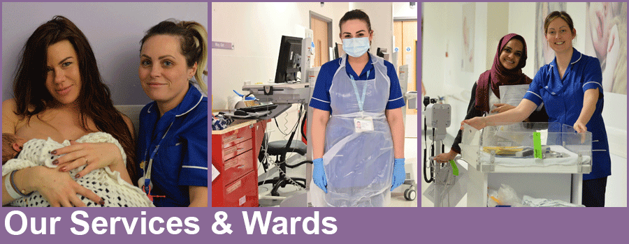 Our services and wards header image showing staff in maternity environments and new mums